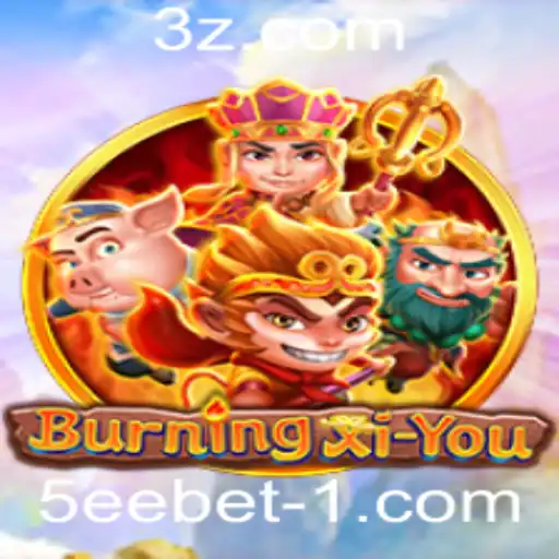 BurningXiYou: Mergulhe na Aventura Épica com 5eebet